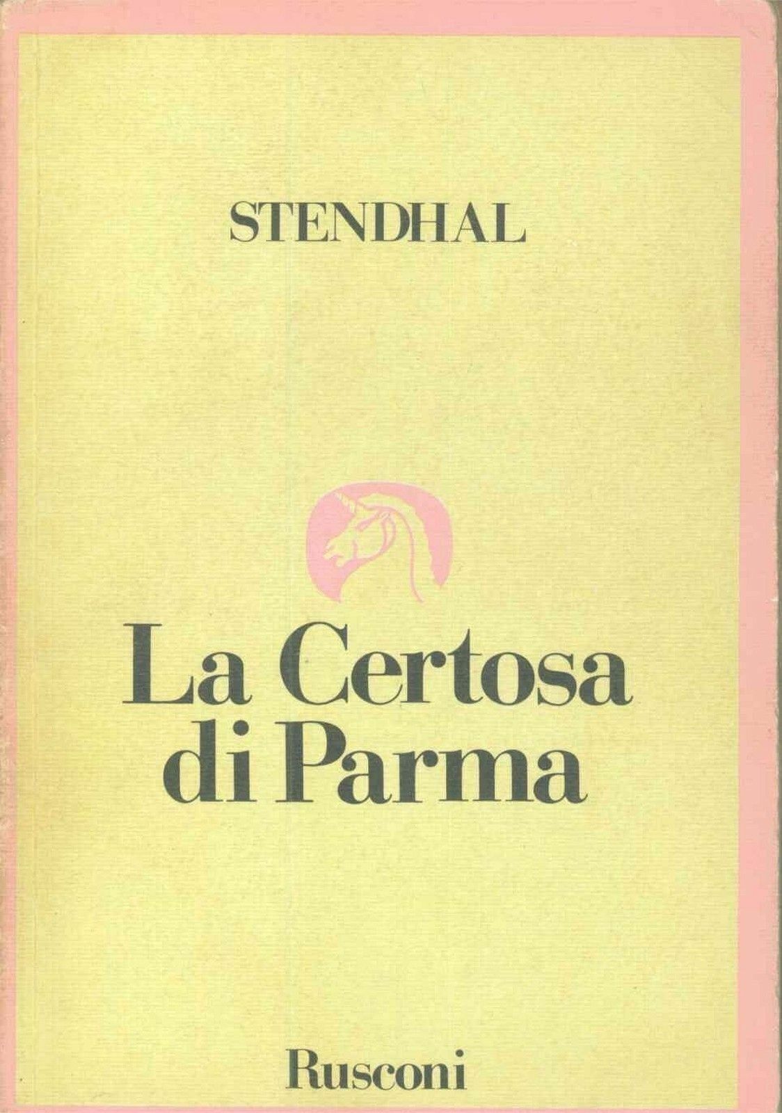 LA CERTOSA DI PARMA - STENDHAL - ED. SP. RUSCONI 1987