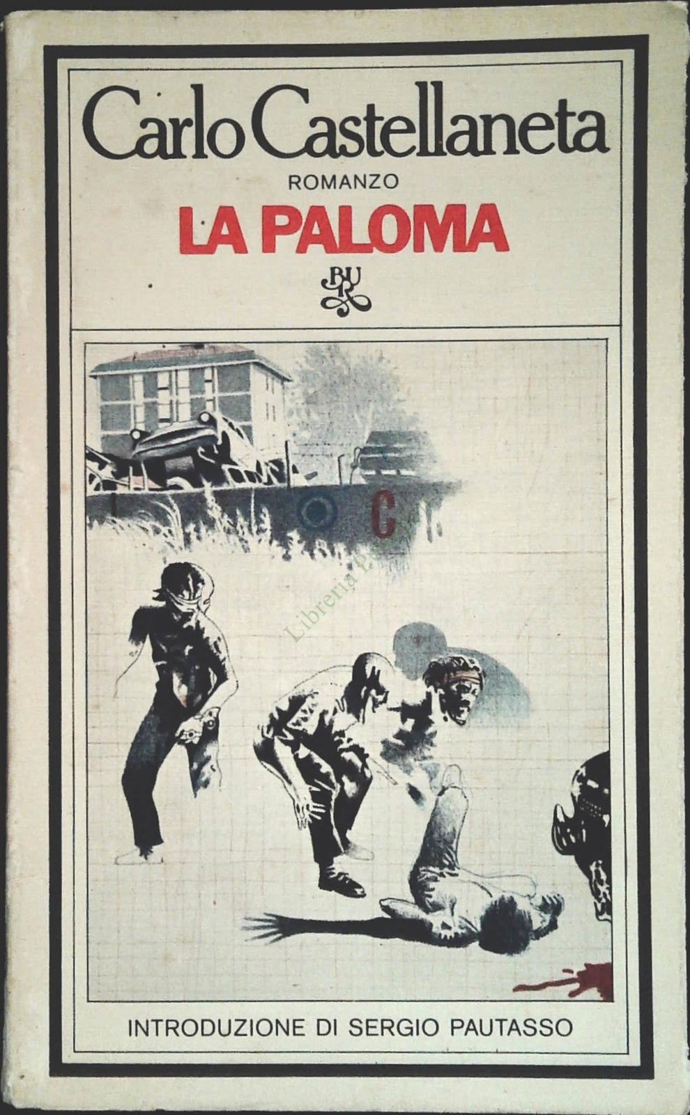 LA PALOMA - CARL OCASTELLANETA - BUR RIZZOLI 1976 - OUTLET DEL LIBRO