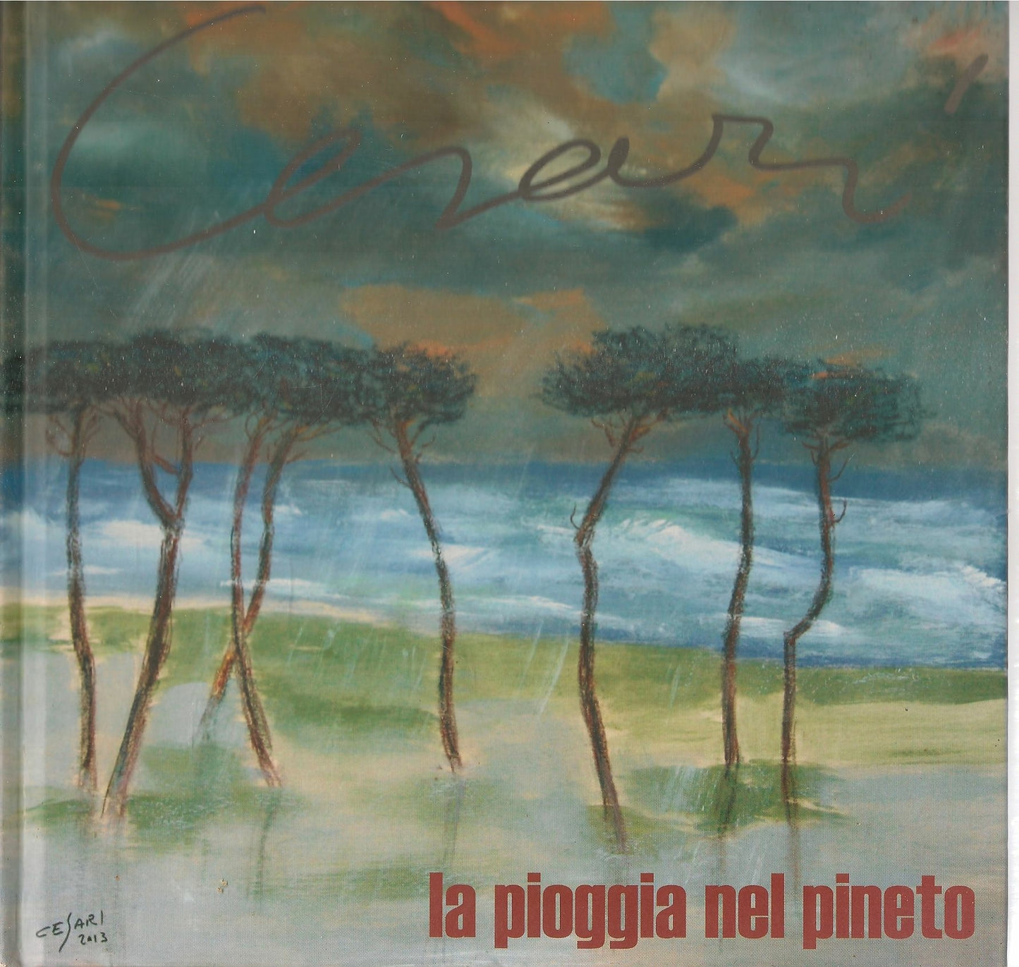 LA PIOGGIA NEL PINETO - CLAUDI OCESARI