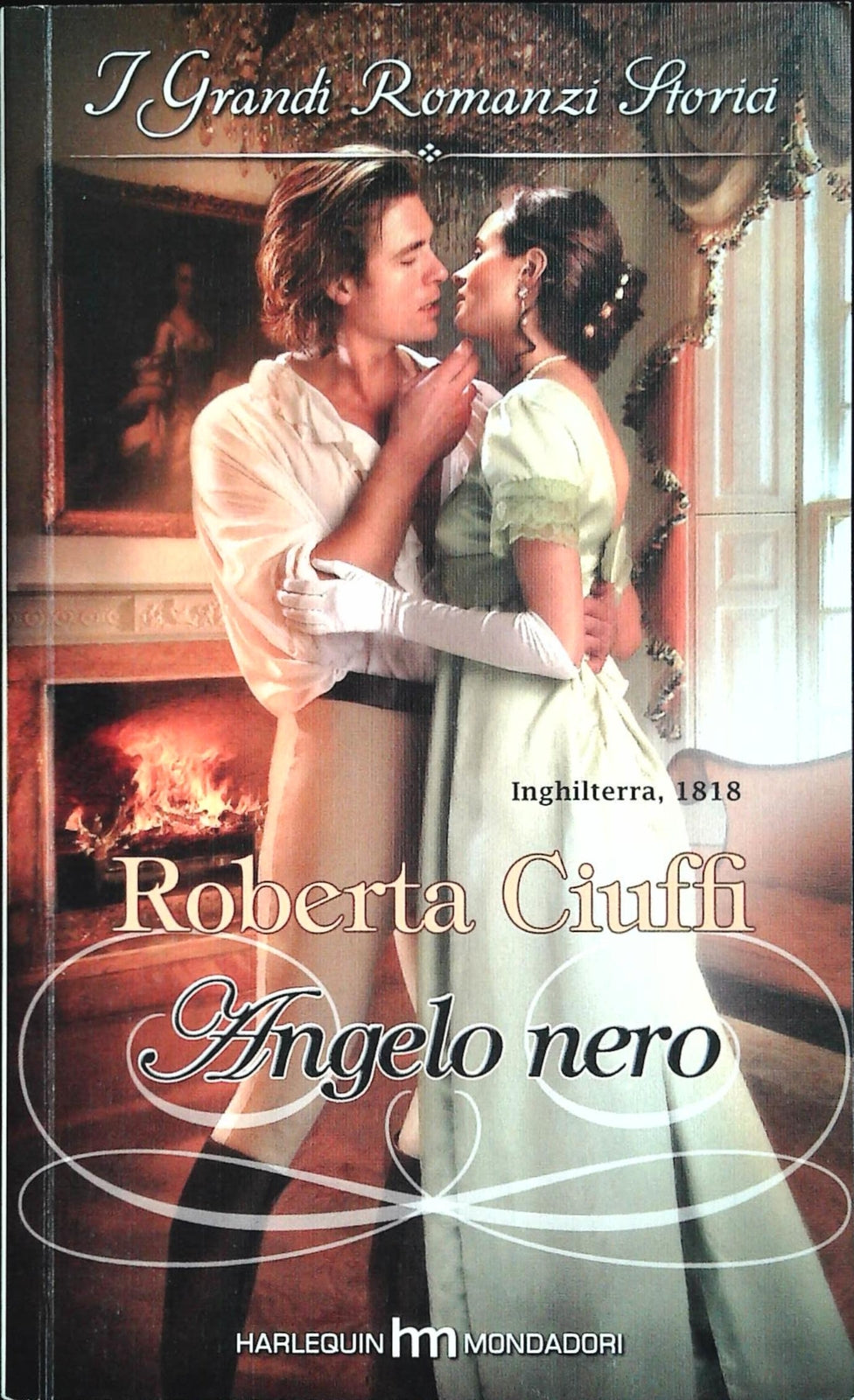 ANGELO NERO - ROBERTA CIUFFI - I GRANDI ROMANZI STORICI 2011