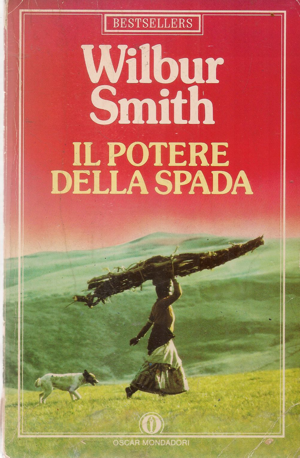 IL POTERE DELLA SPADA - WILBUR SMITH - ED. OSCAR 1990