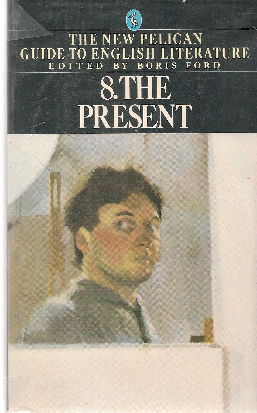 THE NEW PELICAN GUIDE TO ENGLISH LITERATURE - 8. THE ORESENT - ENGLISH TEXT
