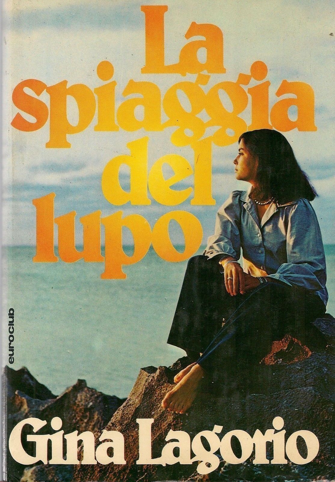 LA SPIAGGIA DEL LUPO - GINA LAGORIO - ED. EUROCULUB