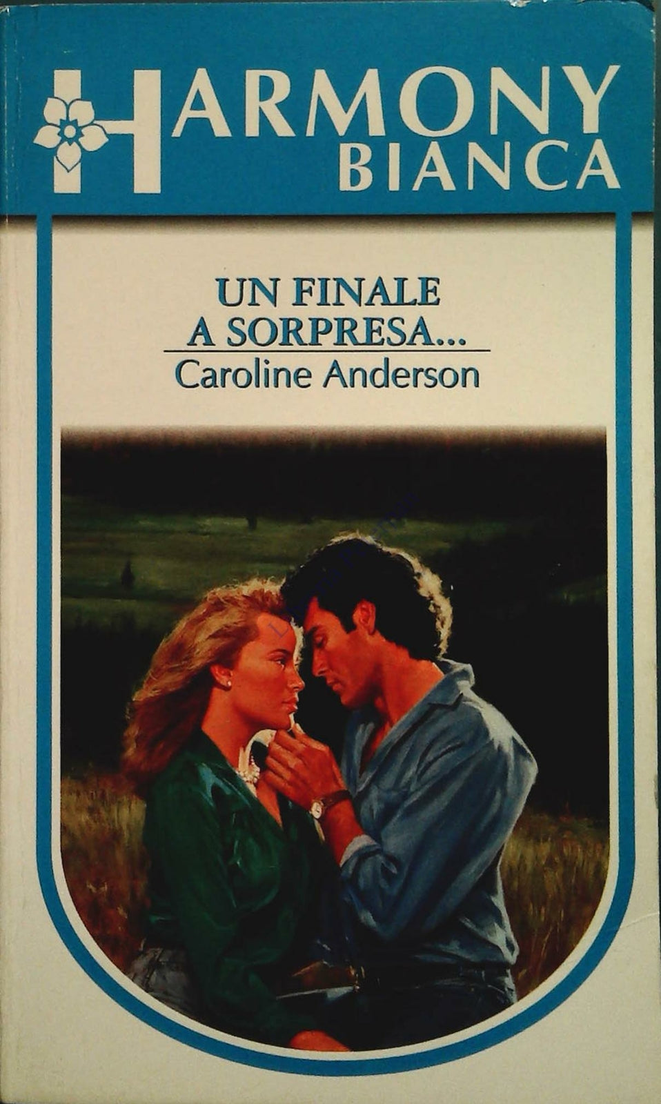 UN FINALE A SORPRESA - CAROLINE ANDERSON - HARMONY BIANCA 2000