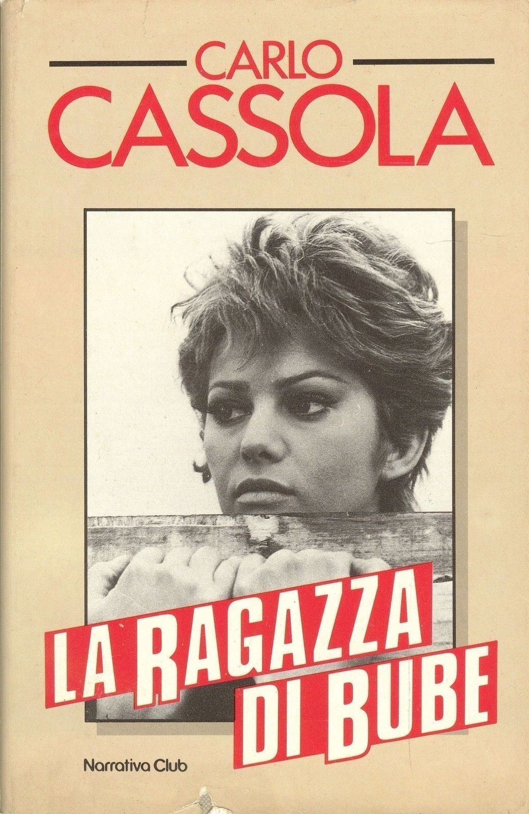 LA RAGAZZA DI BUBE - CARLO CASSOLA