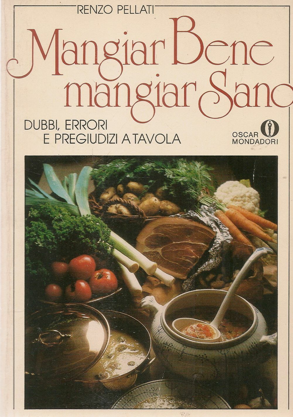 MANGIAR BENE MANGIAR SANO - RENZO PELLATI