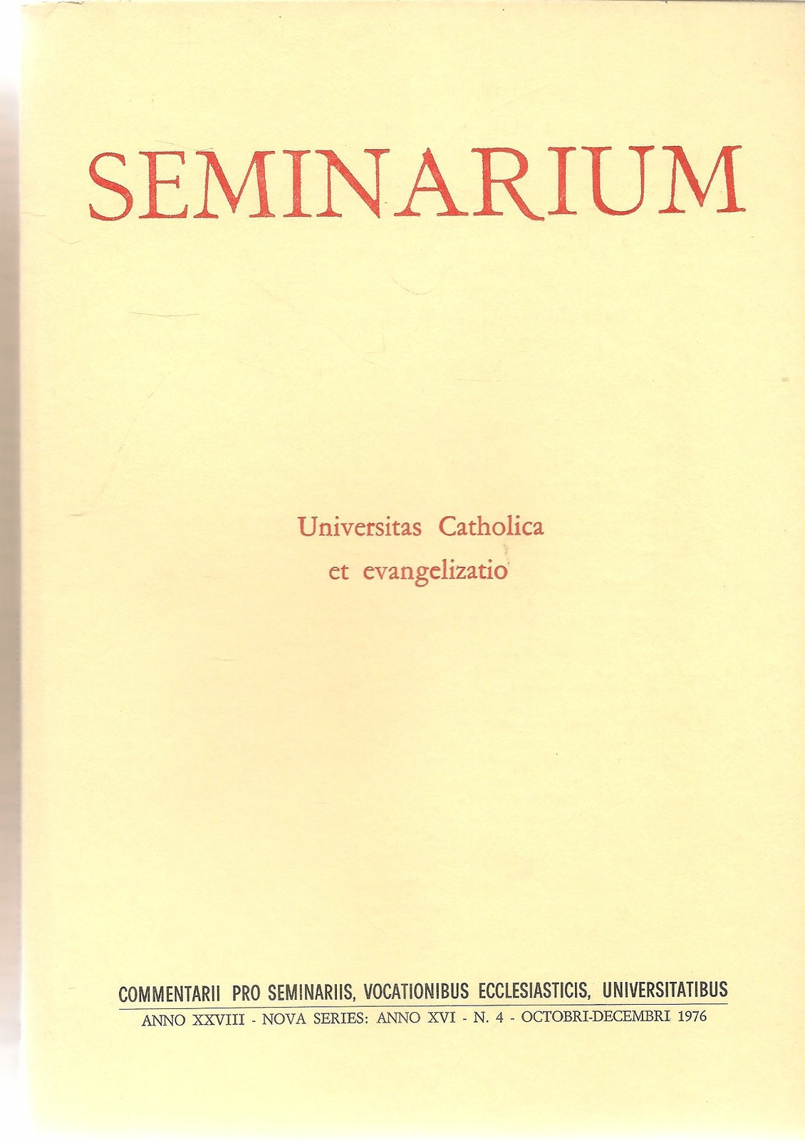 SEMINARIUM N. 4 - 1976 - UNIVERSITAS CATHOLICA ET EVANGELATIO