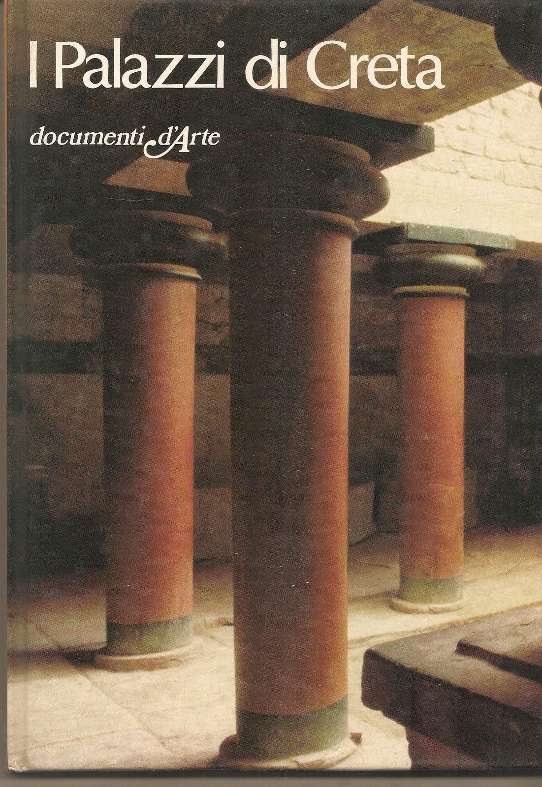 I PALAZZI DI CRETA - CELESTINA MILANI Documenti d'Arte