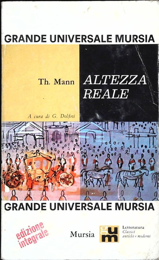 ALTEZZA REALE - THOMAS MANN - MURSIA 1966 - OUTLET DEL LIBRO