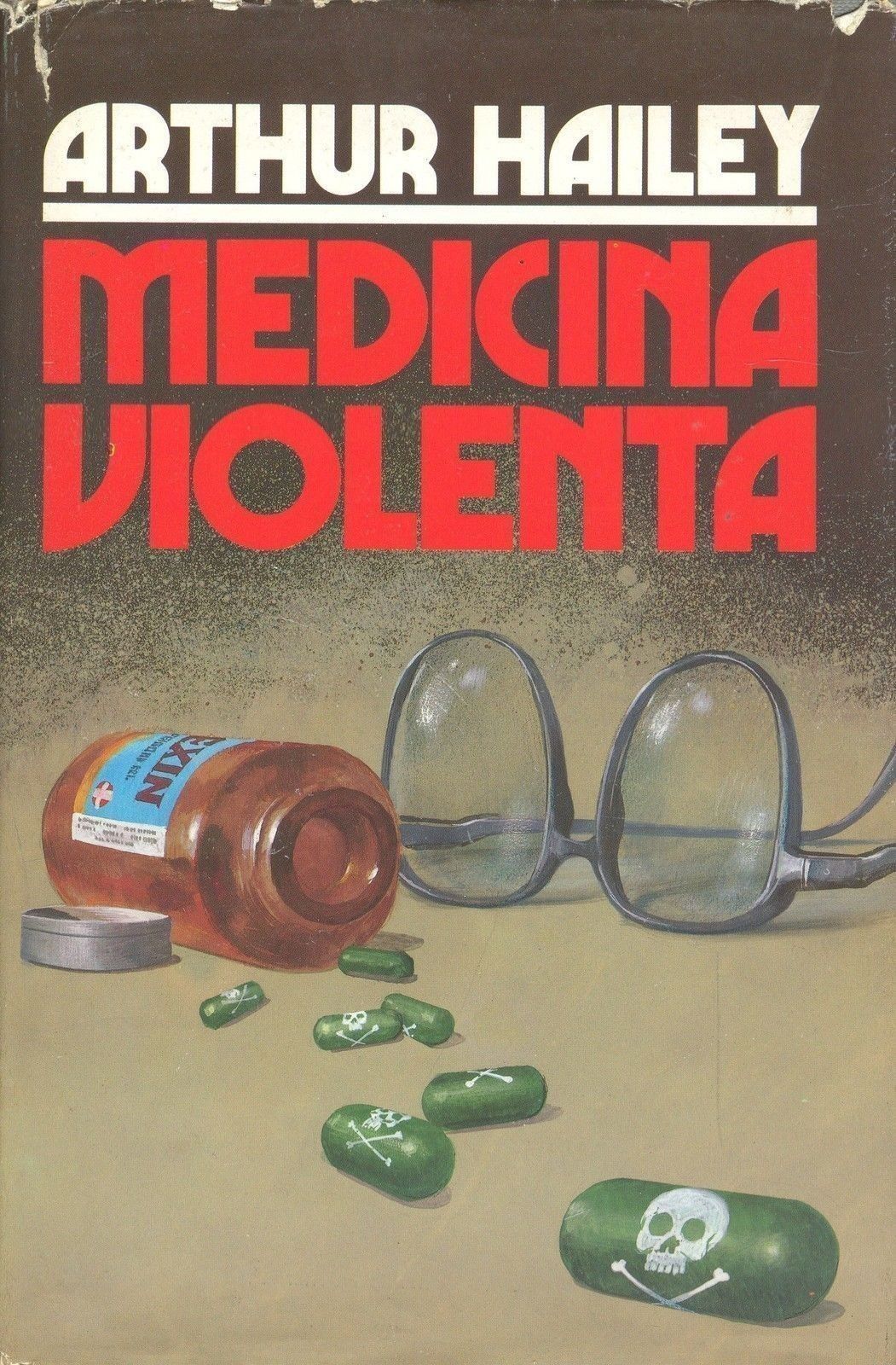 MEDICINA VIOLENTA - ARTHUR HAILEY - ED. EUROCLUB