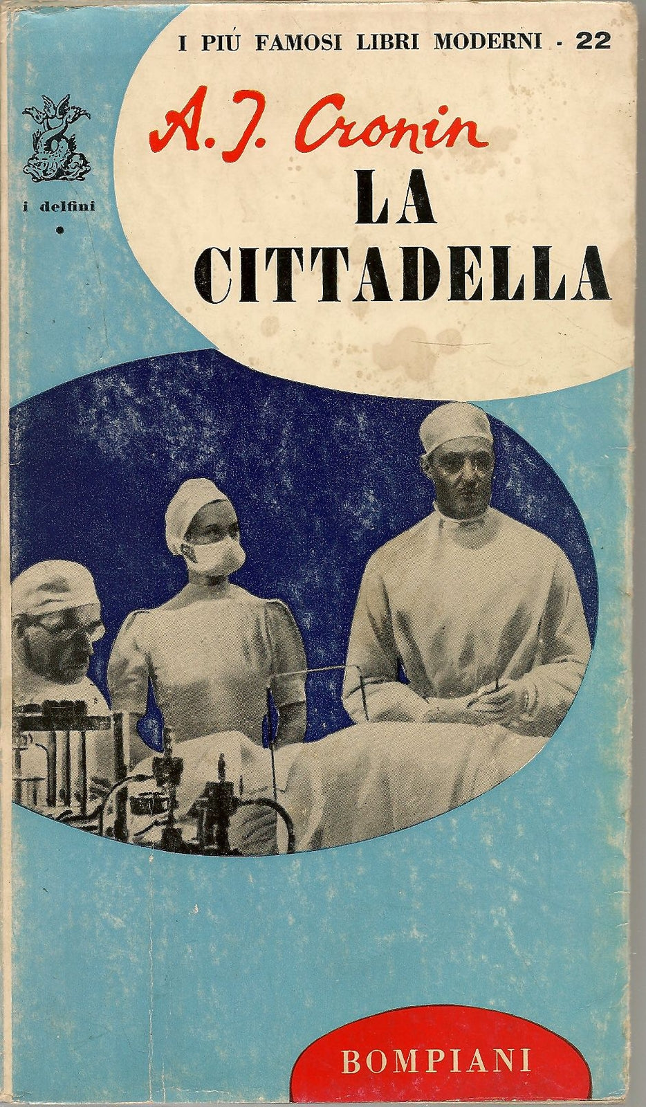 LA CITTADELLA - A. J. CRONIN ED. BOMPIANI 1964