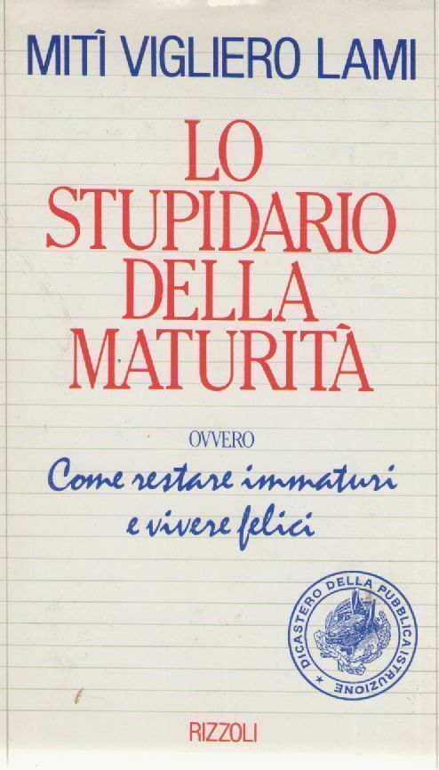 LO STUPIDARIO DELLA MATURITA' - MITI VIGLIERO LAMI