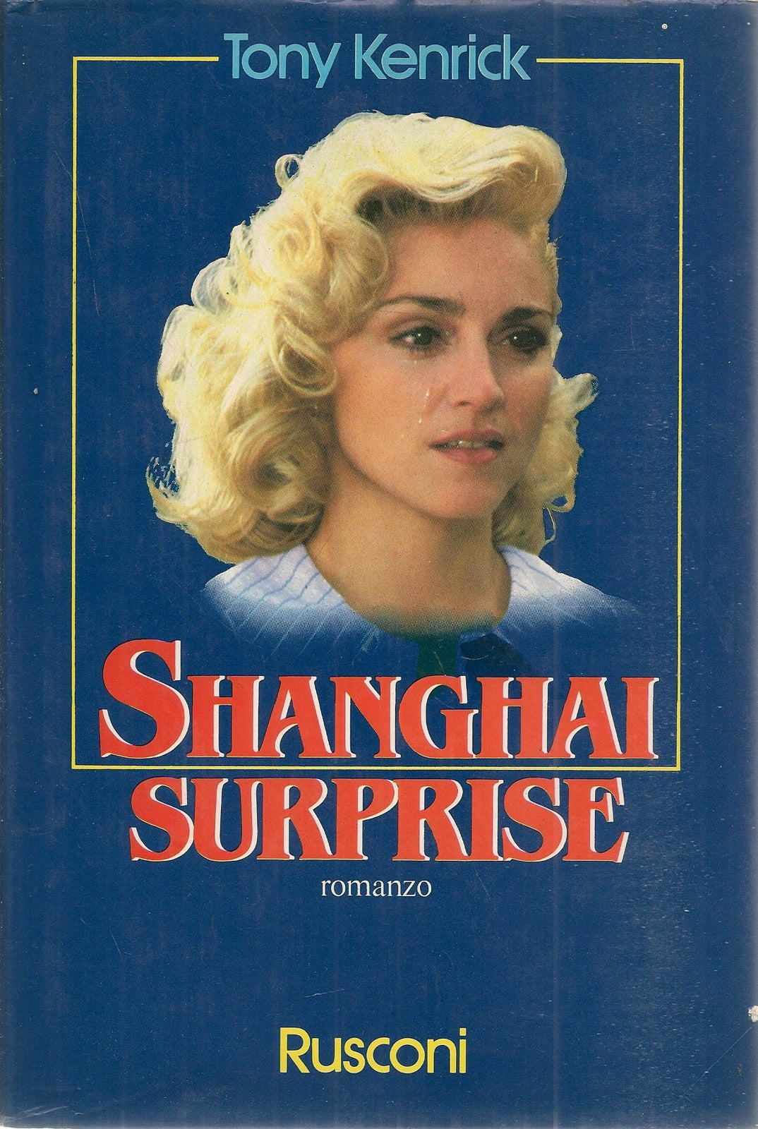 SHANGAI SURPRISE - TONY KEMRICK