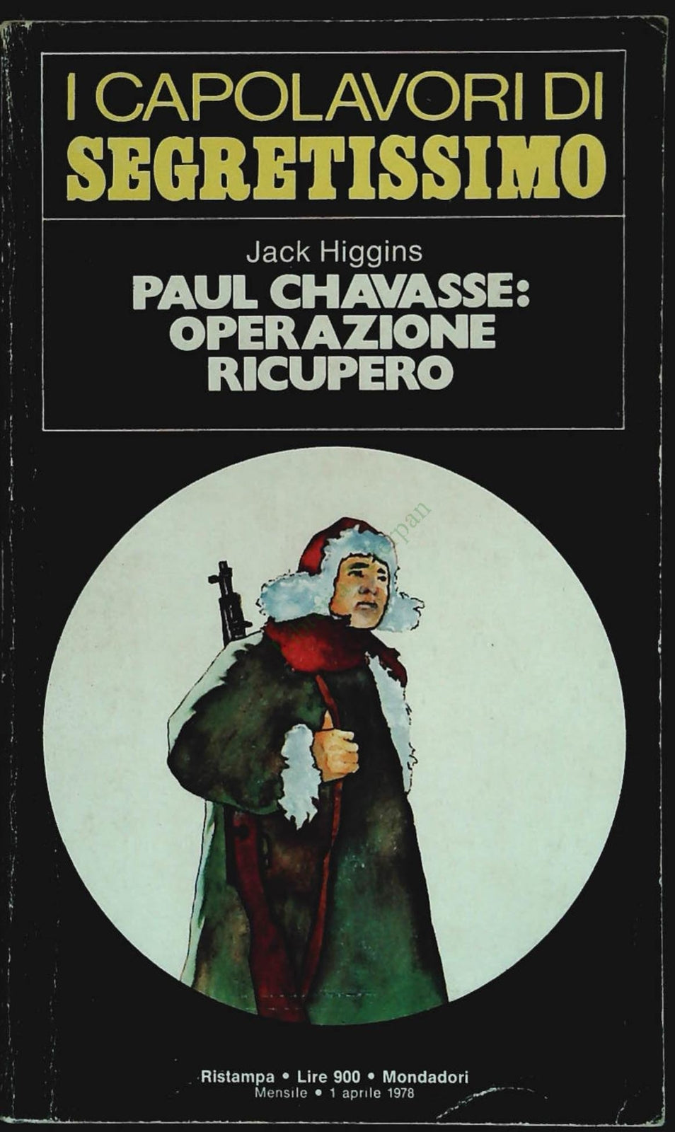PAUL CHAVASSE. OPERAZIONE RICUPERO - JACK HIGGINS-CAPOLAVORI DI SEGRETTISMO. 43