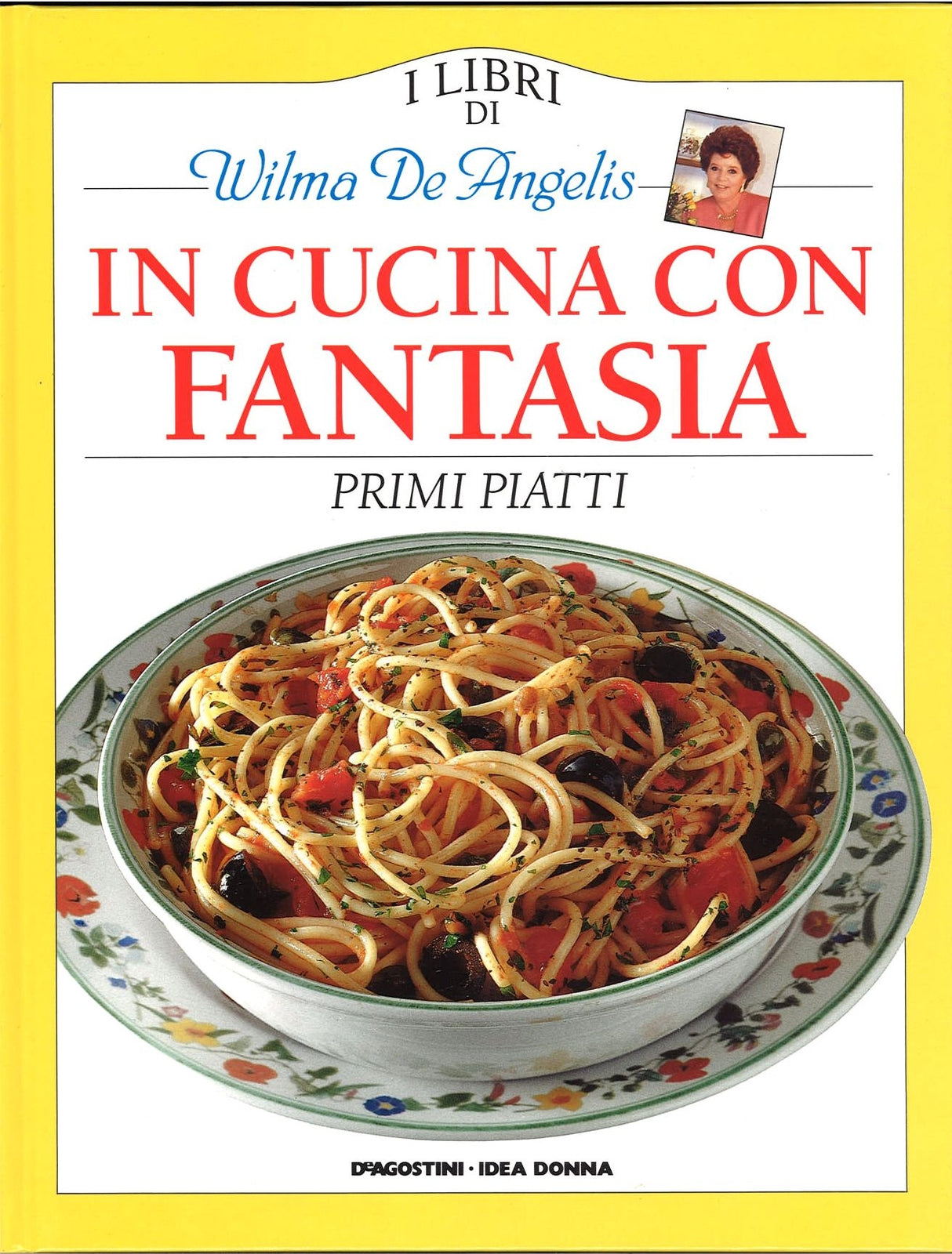 IN CUCINA CION FANTASIA - PRIMI PIATTI