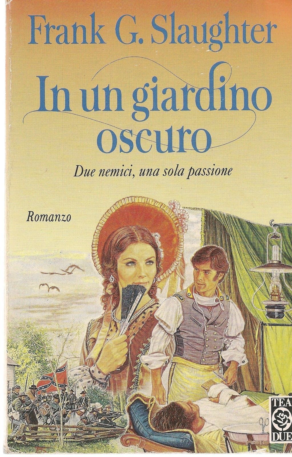 IN UN GIARDINO OSCURO - FRANK G. SLAUGHTER