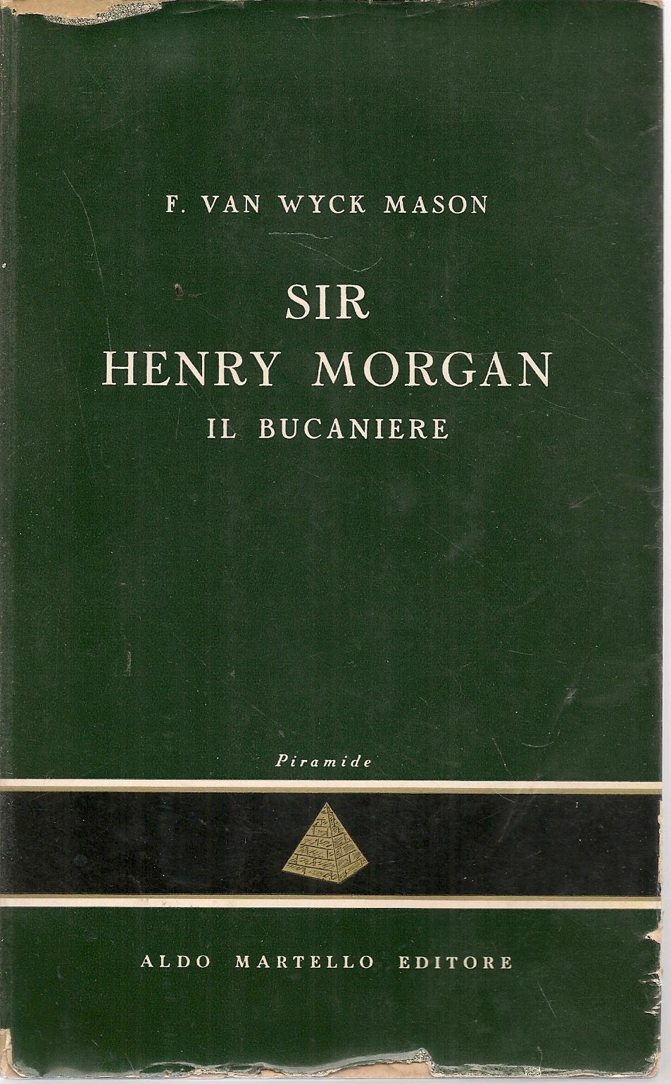 SIR HENRY MORGAN - F. VAN WICK MASON