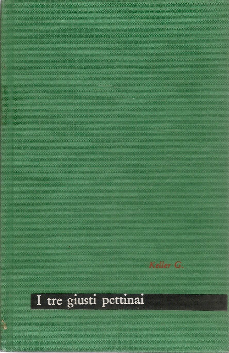 I TRE GIUSTI PETTINAI -GOTTFRIED KELLER