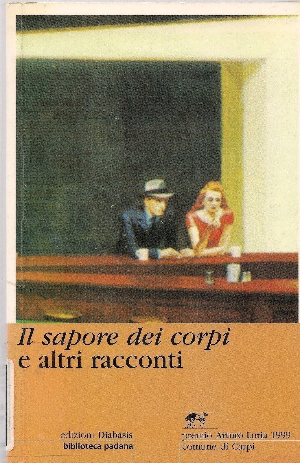IL SAPORE DEI CORPI E ALTRI RACCONTI - AA.VV. (Premio LORIA 1999)