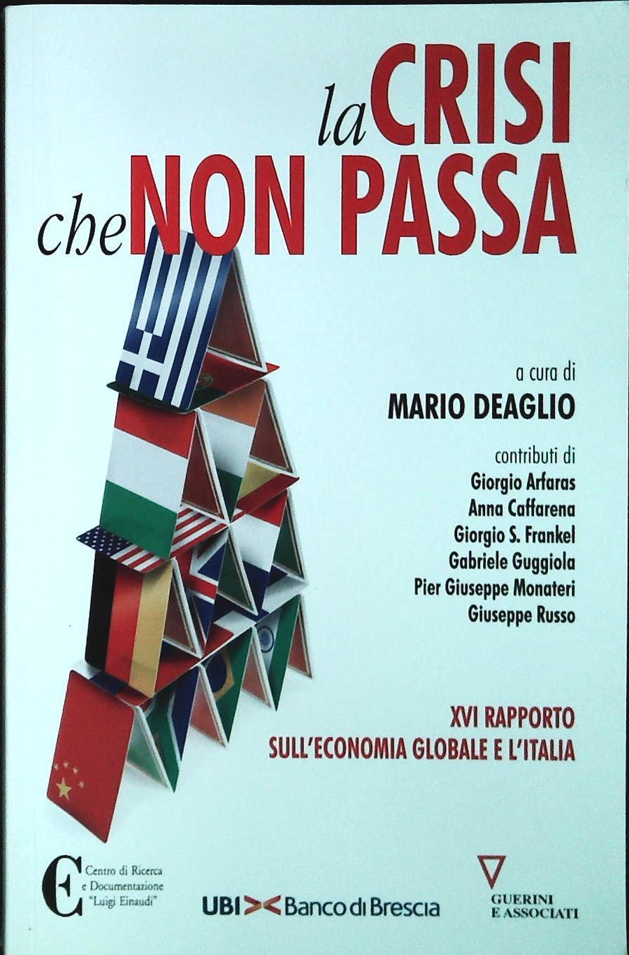 LA CRISI CHE NON PASSA - MARIO DEAGLIO - GUERINI 2011 - OUTLET DEL LIBRO
