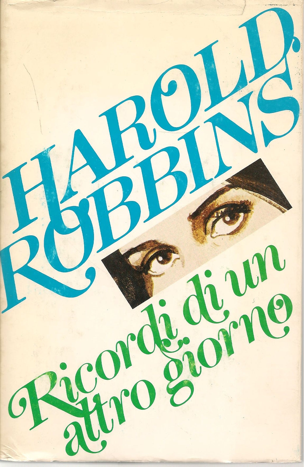RICORDI DI UN ALTRO GIORNO - HAROLD ROBBINS EDIZIONE CLUB DEGLI EDITORI