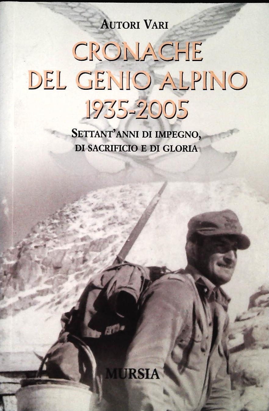 CRONACHE DEL GENIO ALPINO - 1935-2005