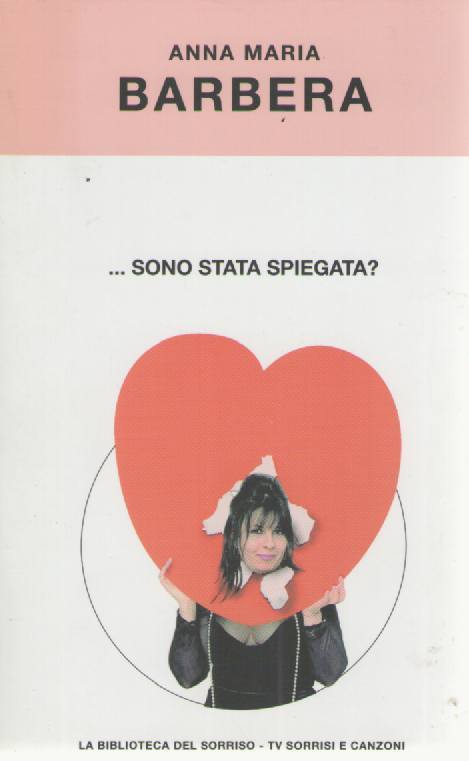 SONO STATA SPIEGATA? - ANNA MARIA BARBERA