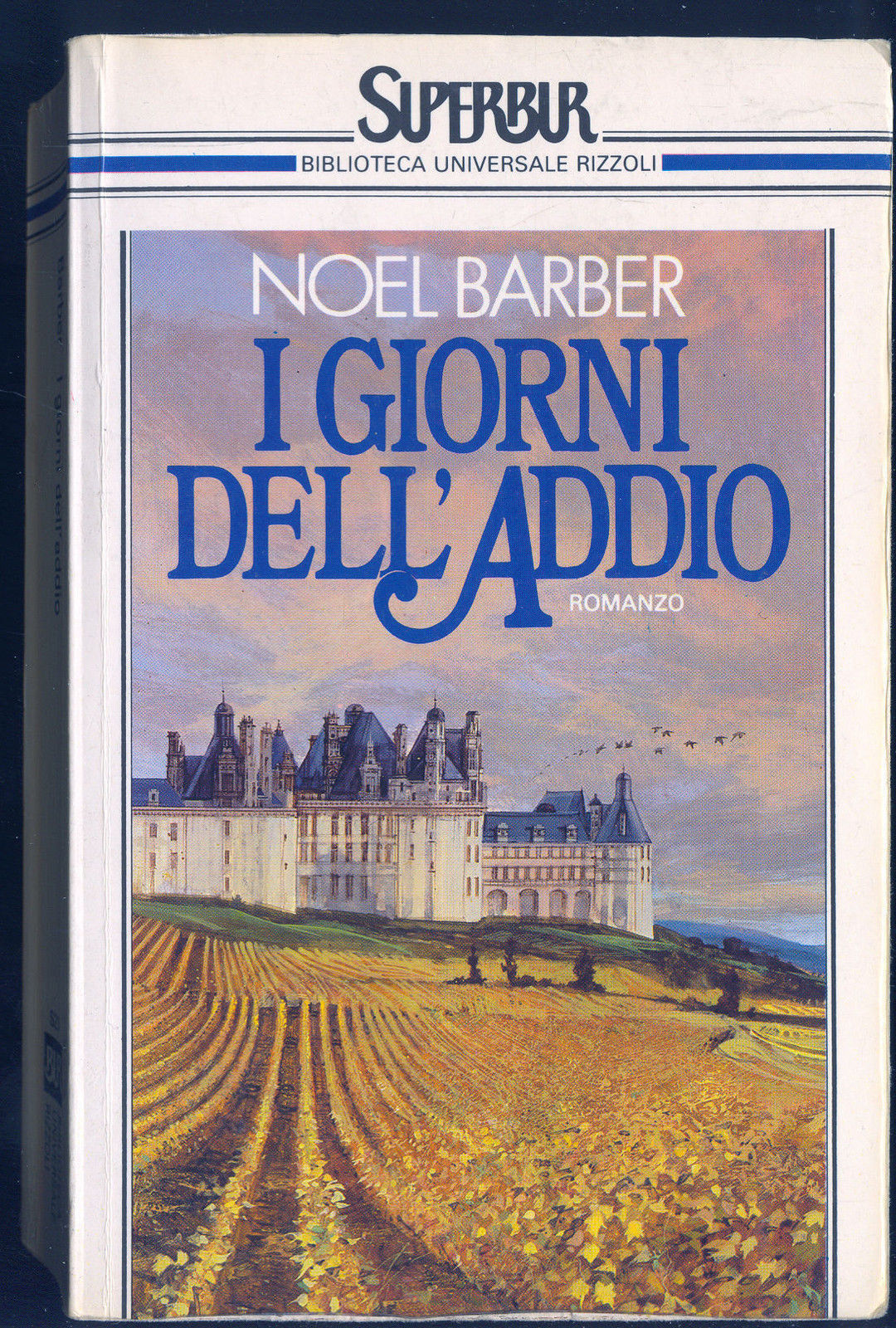I GIORNI DELL'ADDIO - NOEL BARBER - SUPERBUR 1987