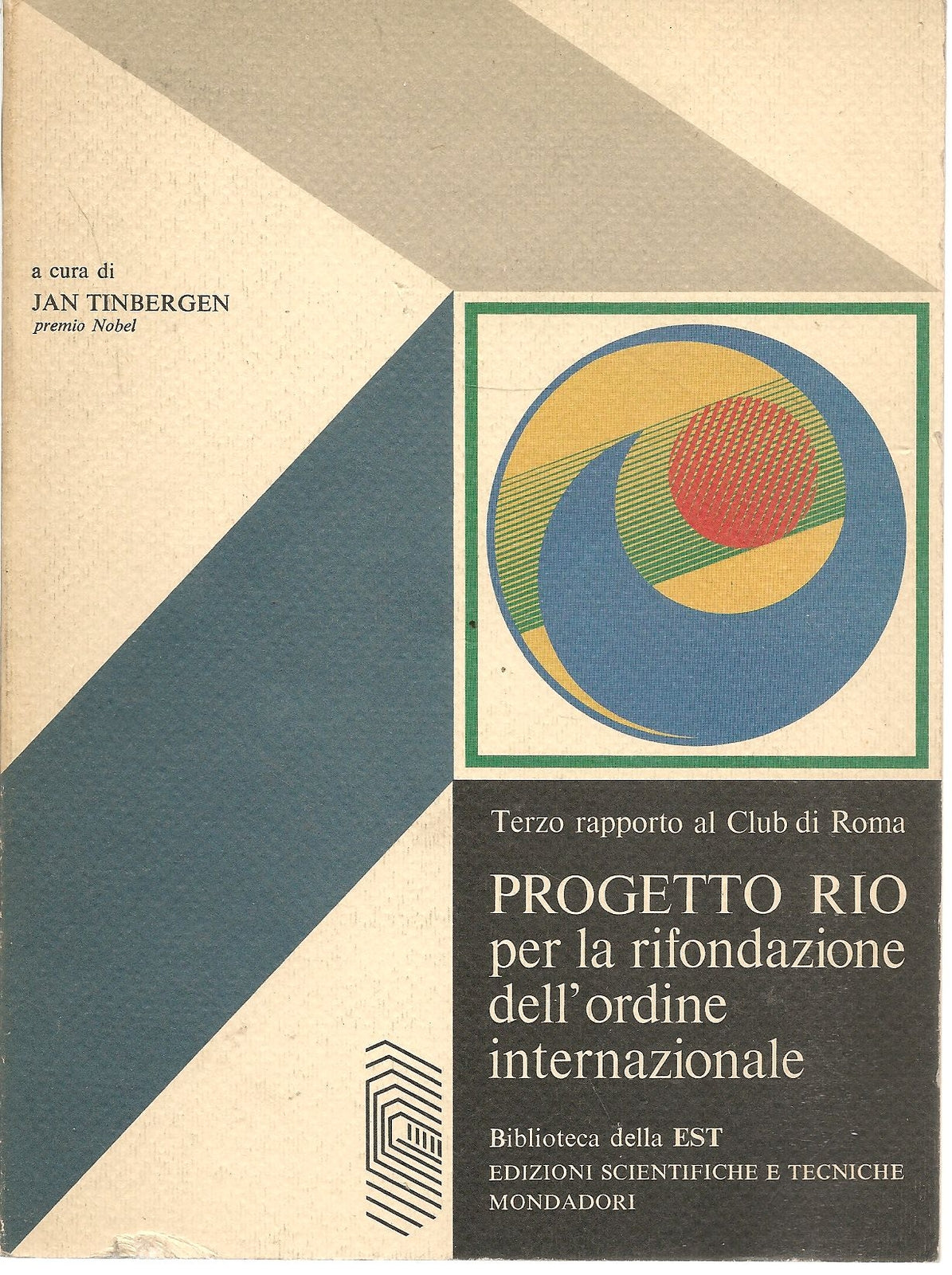 PROGETTO RIO PER LA RIFONDAZIONE DELL'ORDINE INTERNAZIONALE - JAN TINBERGEN