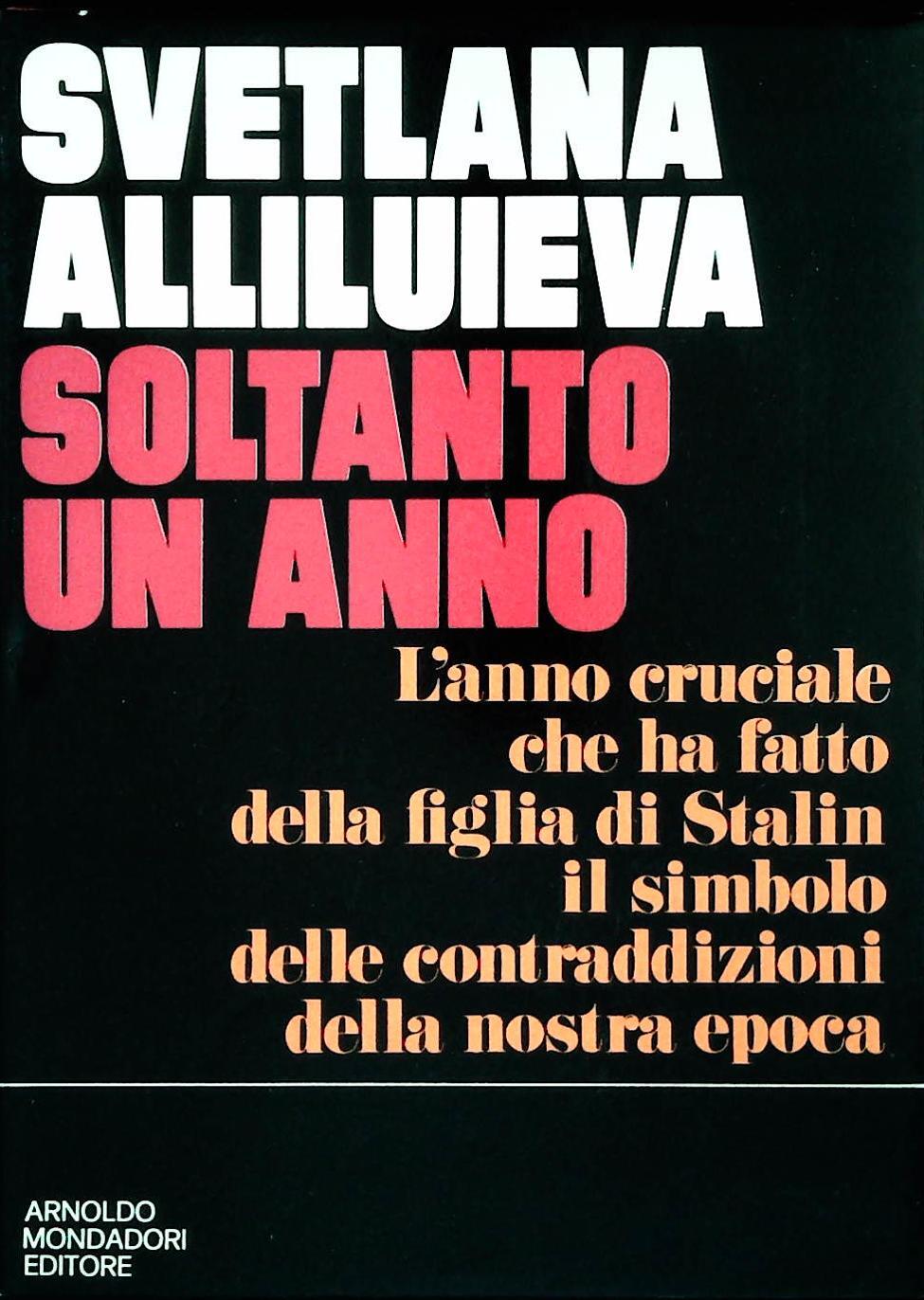 SOLTANTO UN ANNO - SVETLANA ALLILUIEVA