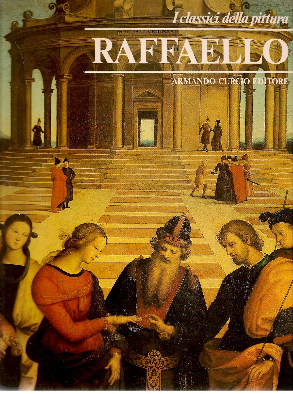 RAFFAELLO - I CLASSICI DELLA PITTURA