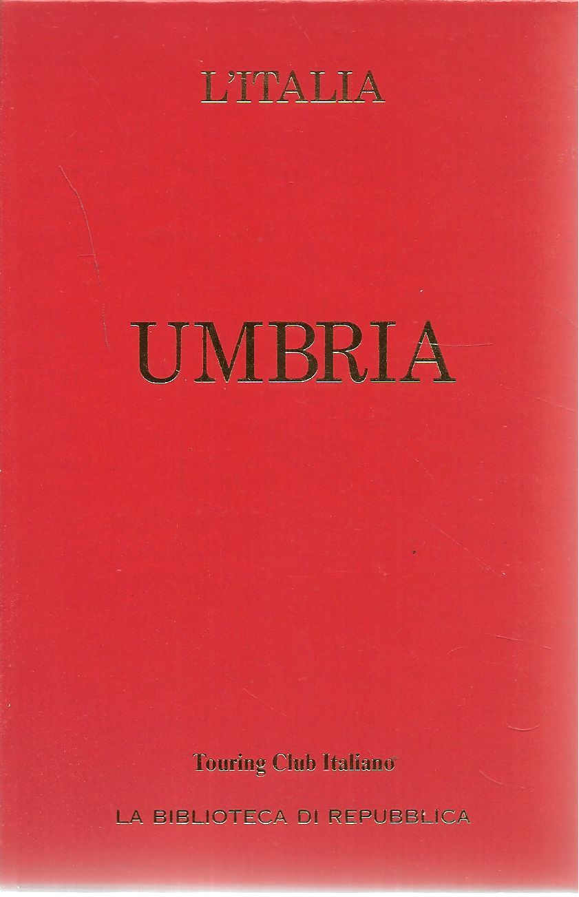 UMBRIA - GUIDA D'ITALIA -TCI-BIBLIOTECA DI REPUBBLICA
