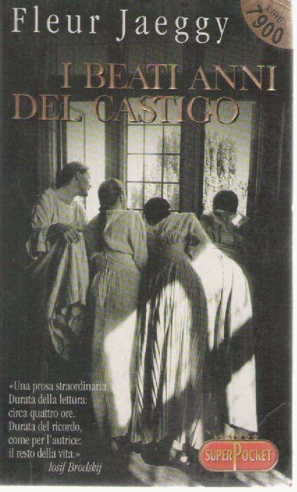 I BEATI ANNI DEL CASTIGO - FLEUR JAEGGY