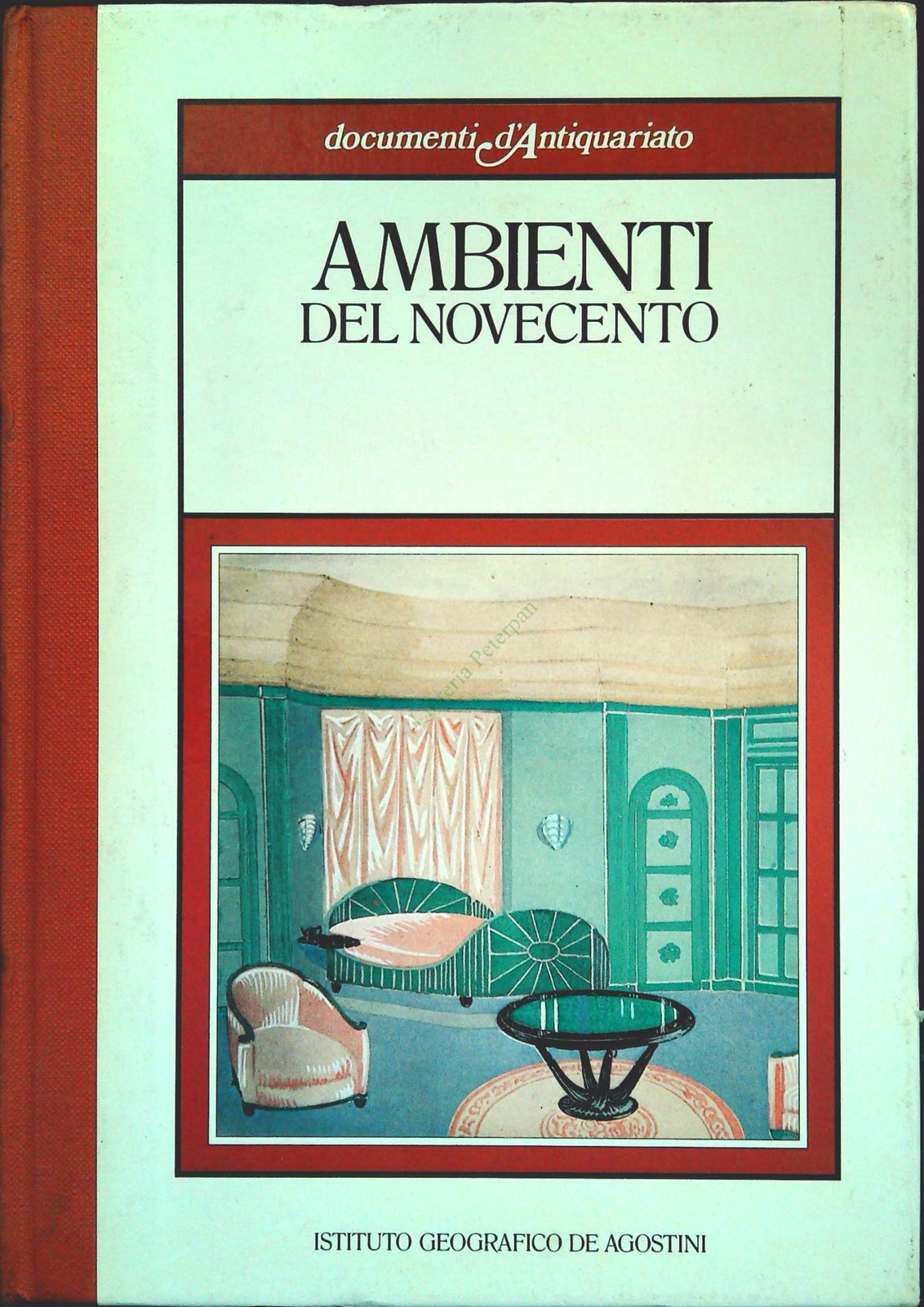 AMBIENTI DEL NOVECENTO - DOCUMENTI D'ANTIQUARIATO