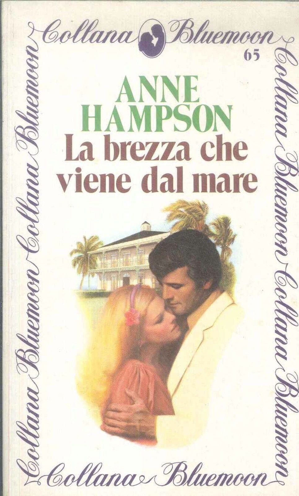 LA BREZZA CHE VIENE DAL MARE - ANNE HAMPSON - BLUEMOON N- 65 - OUTLET DEL LIBRO