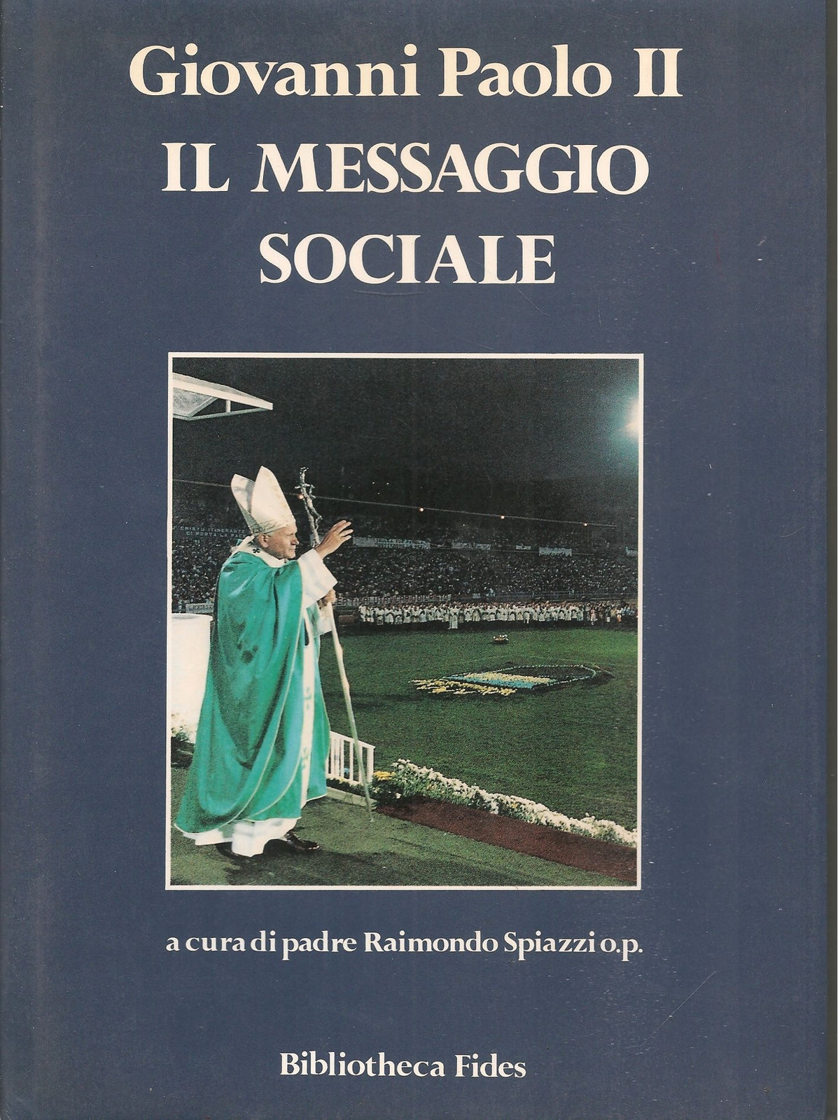 IL MESSAGGIO SOCIALE - GIOVANNI PAOLO II VOL. 2