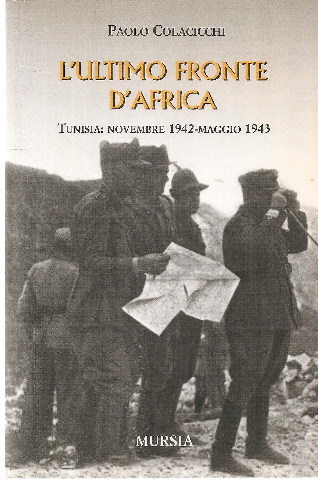 L'ULTIMO FRONTE D'AFRICA - PAOLO COLACICCHI