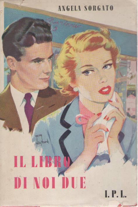 IL LIBRO DI NOI DUE - ANGELA SORGATO