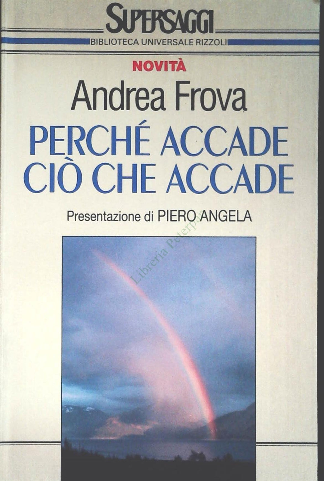 PERCHE' ACCADE CIO' CHE ACCADE - ANDREA FROVA - RIZZOLI 1995 - OUTLET DEL LIBRO