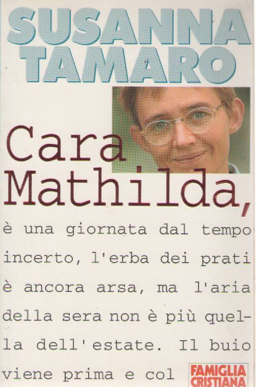 CARA MATHILDA - SUSANNA TAMARO - FAM. CRISTIANA 1997 - OUTLET DEL LIBRO