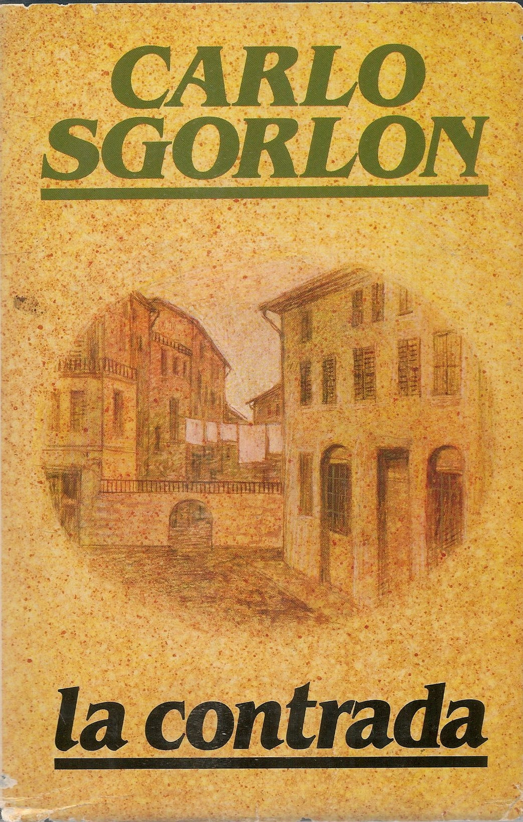 LA CONTRADA - CARLO SGORLON - CLUB DEL LIBRO 1982