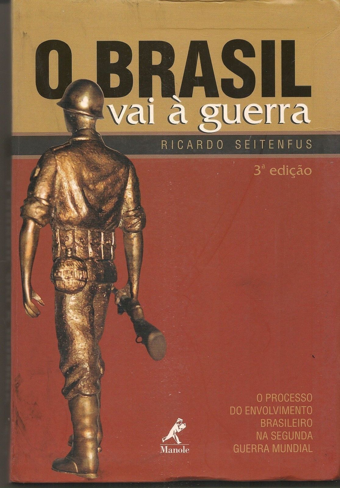 O BRASIL VAI A GUERRA - RICARDO SEITENFUS portuguese text