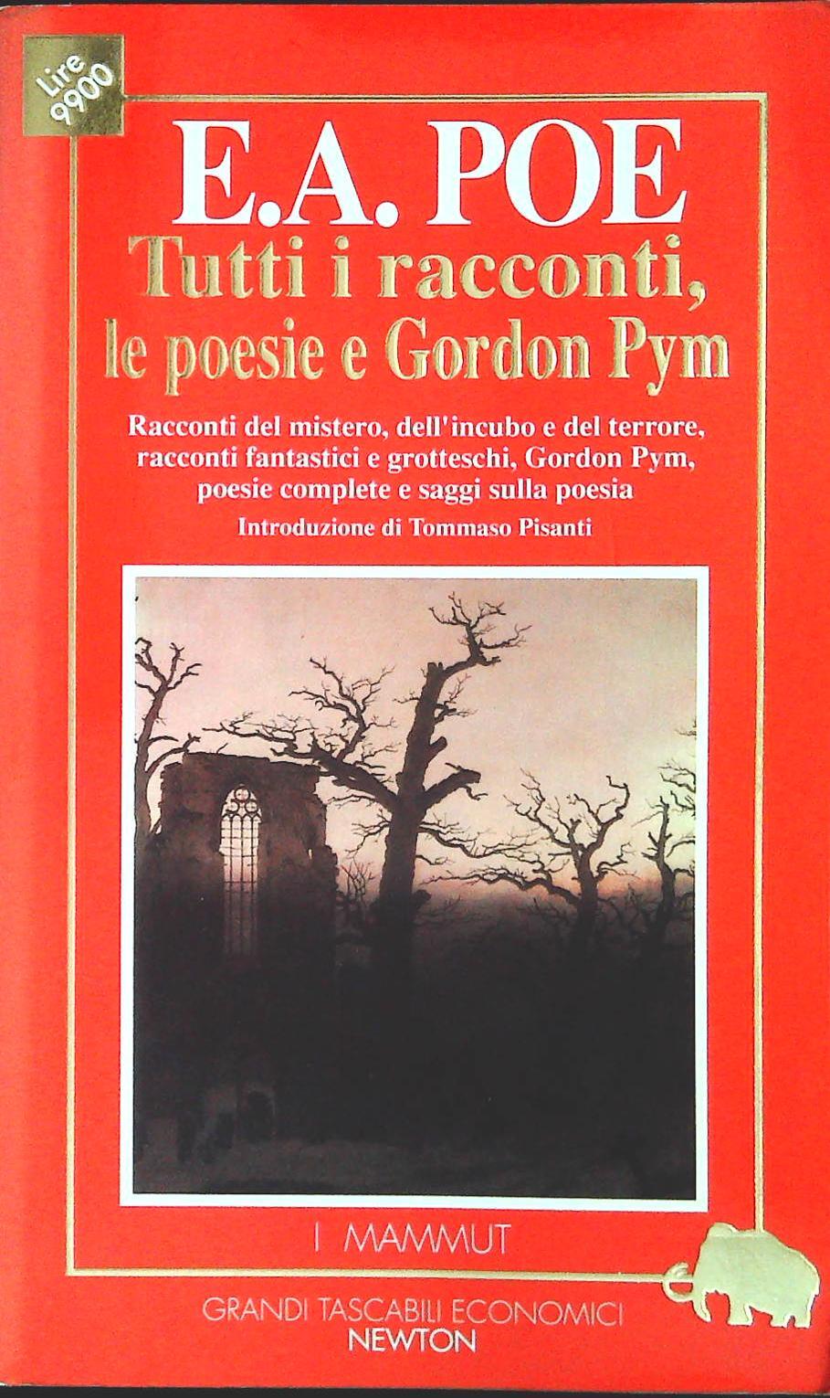 EDGAR ALLAN POE - TUTTI I RACCONTI LE POESIE E GORDON PYM