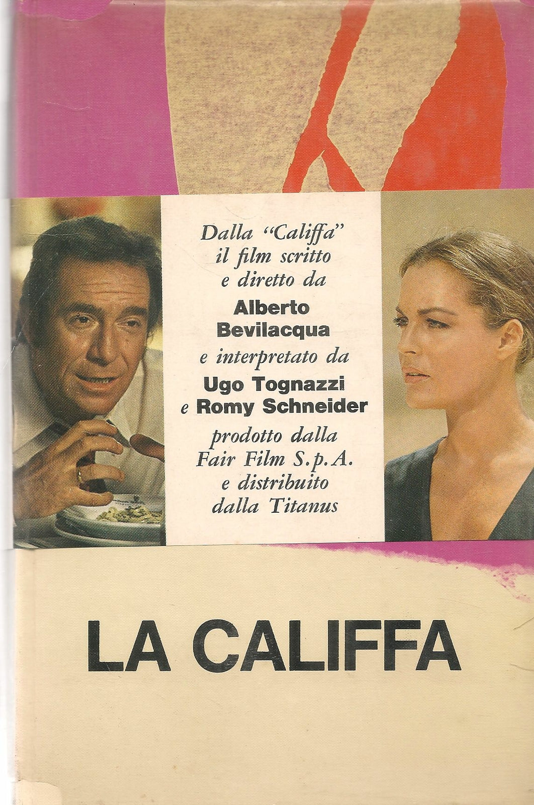 LA CALIFFA - ALBERTO BEVILACQUA - RIZZOLI 1971