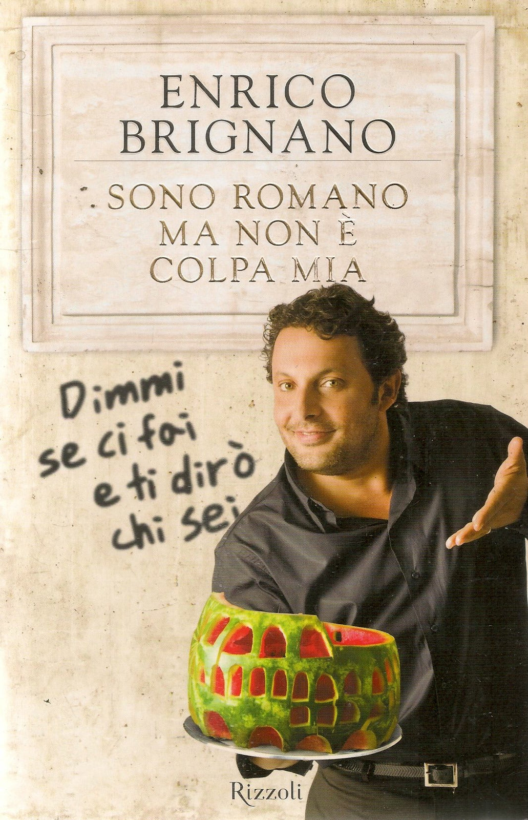 SONO ROMANO MA NON E' COLPA MIA - ENRICO BRIGNANO