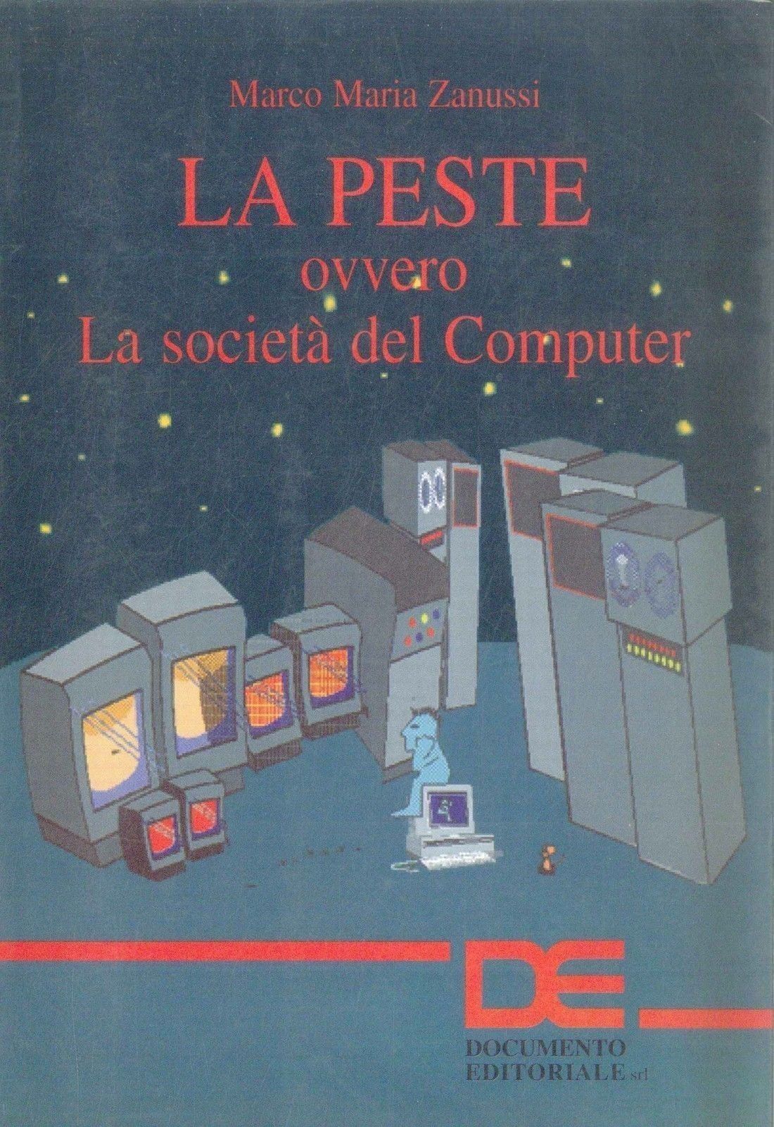 LA PESTE OVVERO LA SOCIETA DEL COMPUTER - MARCO MARIA ZANUSSI