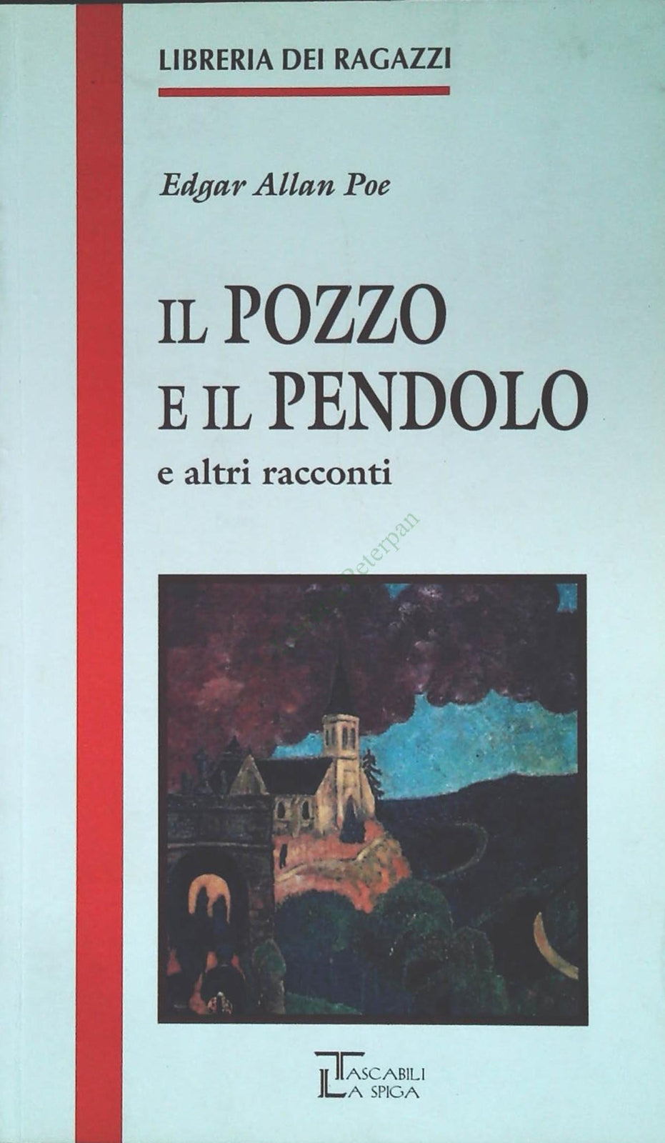 IL POZZO E IL PENDOLO - EDGAR ALLAN POE - LA SPIGA 1995-OUTLET DEL LIBRO
