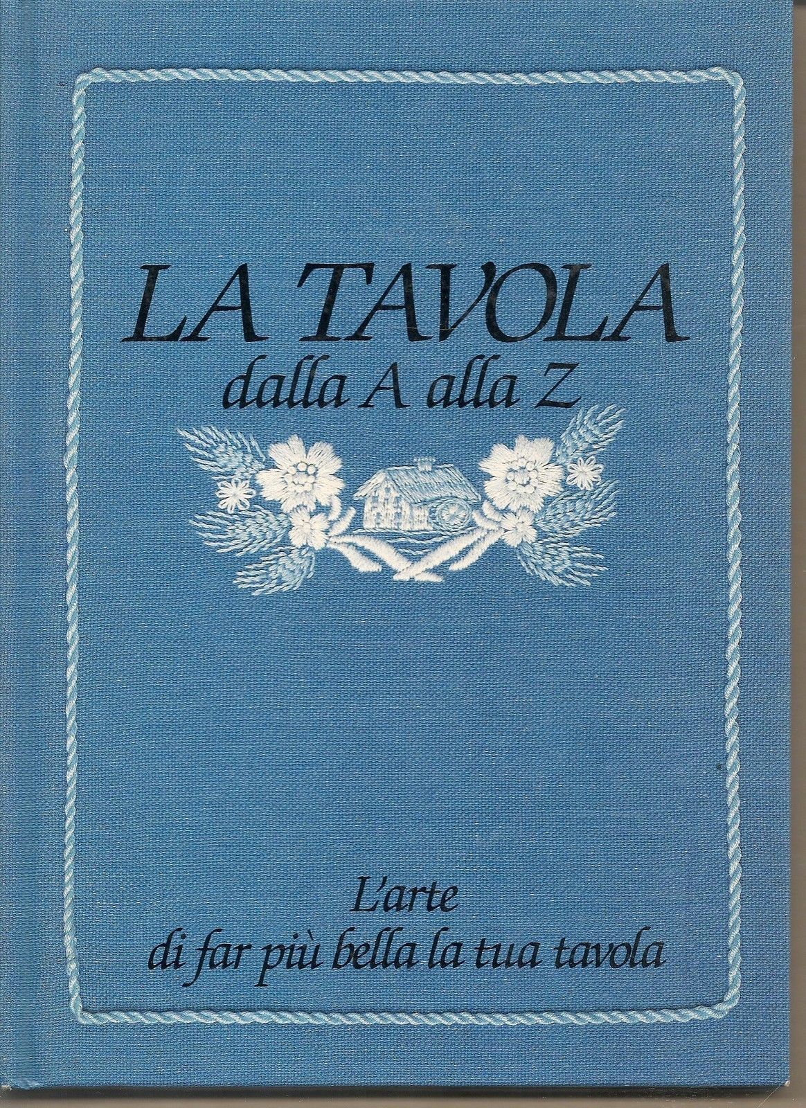 LA TAVOLA dalla A alla Z - Mulino Bianco 1985 - OUTLET DEL LIBRO