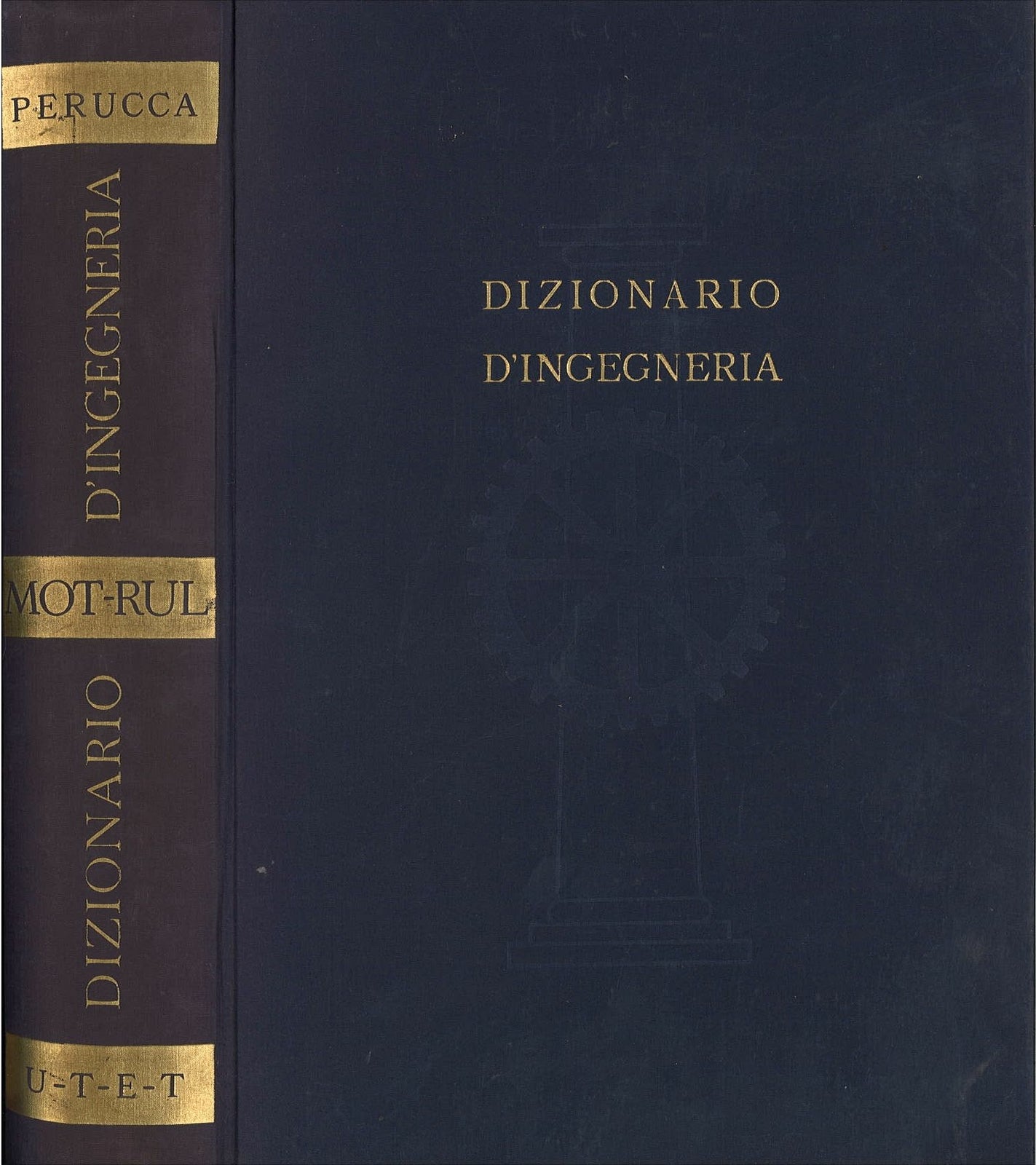 DIZIONARIO DI INGEGNERIA - ELIGIO PERUCCA,VOL. 4 MOT - RUL