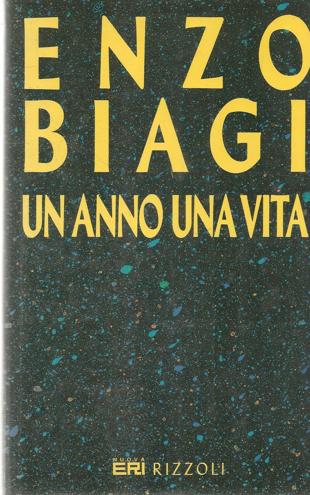 UN ANNO UNA VITA - ENZO BIAGI - ED. ERI-RIZZOLI 1992